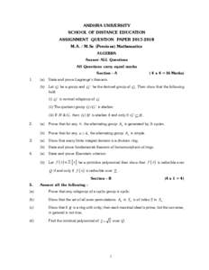 ANDHRA UNIVERSITY SCHOOL OF DISTANCE EDUCATION ASSIGNMENT QUESTION PAPERM.A. / M.Sc (Previous) Mathematics ALGEBRA Answer ALL Questions