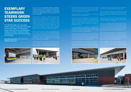 EXEMPLARY TEAMWORK STEERS GREEN STAR SUCCESS The $36.5M Eagle Farm Bus Depot project houses a Hardstand & circulation