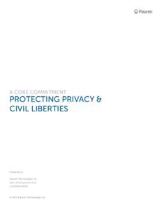 A Core Commitment  PROTECTING PRIVACY & CIVIL LIBERTIES  Prepared by: