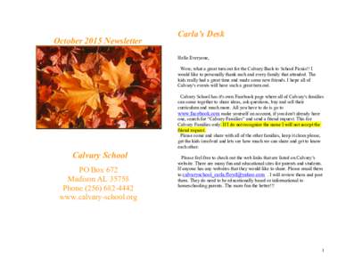 October 2015 Newsletter  Carla’s Desk Hello Everyone, Wow, what a great turn out for the Calvary Back to School Picnic!! I would like to personally thank each and every family that attended. The