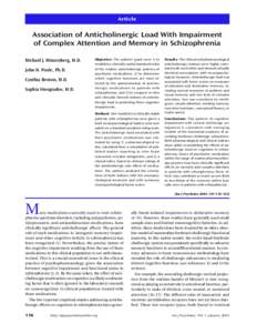 Article  Association of Anticholinergic Load With Impairment of Complex Attention and Memory in Schizophrenia Michael J. Minzenberg, M.D. John H. Poole, Ph.D.