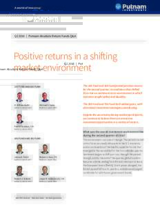Q2 2016  |  Putnam Absolute Return Funds Q&A  Positive returns in a shifting market environment 100 FUND AND 300 FUND