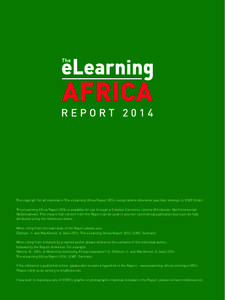 The copyright for all material in The eLearning Africa Report 2014, except where otherwise specified, belongs to ICWE GmbH. The eLearning Africa Report 2014 is available for use through a Creative Commons License (Attrib