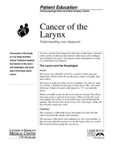 Patient Education Otolaryngology/Head and Neck Surgery Center Cancer of the Larynx Understanding your diagnosis