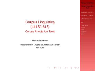Corpus Linguistics Corpus Annotation Tools Annotation formats EXMARaLDA tools UAM Corpus Tool
