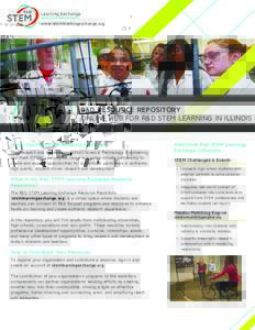 www.stemlearningexchange.org  R&D RESOURCE REPOSITORY ONLINE HUB FOR R&D STEM LEARNING IN ILLINOIS  About the R&D STEM Learning Exchange