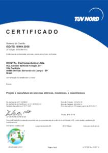 CERTIFICADO Sistema de Gestão ISO/TS 16949:2009 (3a. Edição, Evidências de conformidade conforme a norma acima foram verificadas