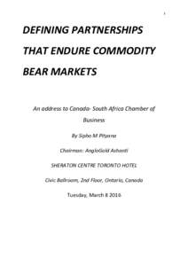 1  DEFINING PARTNERSHIPS THAT ENDURE COMMODITY BEAR MARKETS An address to Canada- South Africa Chamber of