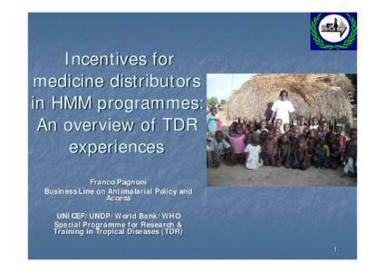 Incentives for medicine distributors in HMM programmes: An overview of TDR experiences Franco Pagnoni