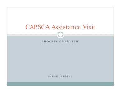 Microsoft PowerPoint - CAPSCA Assistance Visit overview S. Jardine