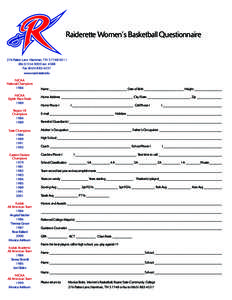 Raiderette Women’s Basketball Questionnaire 276 Patton Lane Harriman, TN[removed][removed]ext[removed]Fax[removed]www.roanestate.edu NJCAA