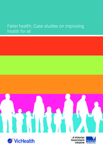 Fairer health: Case studies on improving health for all Fairer health: Case studies on improving health for all  Accessibility