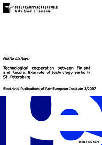 Nikita Lisitsyn Technological cooperation between Finland and Russia: Example of technology parks in St. Petersburg Electronic Publications of Pan-European Institute