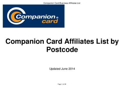 Companion Card Business Affiliates List  Companion Card Affiliates List by Postcode Updated June 2014