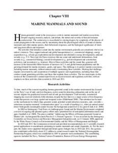 Chapter VIII MARINE MAMMALS AND SOUND H  uman-generated sound in the ocean poses a risk to marine mammals and marine ecosystems.