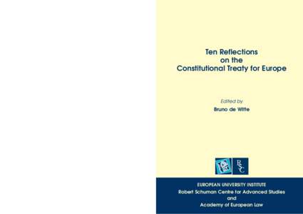 edited by Bruno de Witte Ten Reeflections on the Constitutional Treaty for Europe Ten Reflections on the Constitutional Treaty for Europe