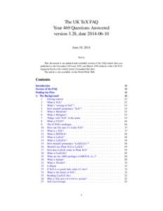 The UK TeX FAQ Your 469 Questions Answered version 3.28, dateJune 10, 2014 N OTE This document is an updated and extended version of the FAQ article that was