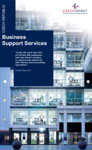 CZECH REPUBLIC  Business Support Services “In the US, more than 70% of Fortune 500 companies