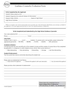 Guidance Counselor Evaluation Form To Be Completed by the Applicant Student’s Name (please print): __________________________________________________________________________ Student’s Signature (to authorize release 