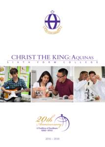 CHRIST THE KING: Aquinas  2015 – 2016 Welcome to Christ the King Sixth Form College