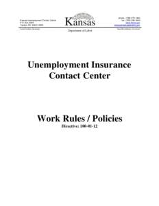 phone: (fax: (www.dol.ks.gov www.getkansasbenefits.gov  Kansas Unemployment Contact Center