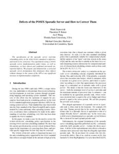 Defects of the POSIX Sporadic Server and How to Correct Them Mark Stanovich Theodore P. Baker An-I Wang Florida State University, USA Michael Gonz´alez Harbour
