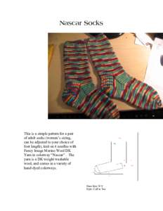Nascar Socks  This is a simple pattern for a pair of adult socks (women’s sizing, can be adjusted to your choice of foot length), knit on 4 needles with