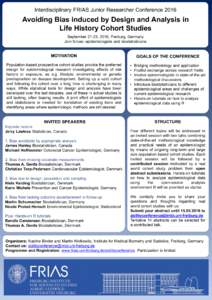 Interdisciplinary FRIAS Junior Researcher ConferenceAvoiding Bias induced by Design and Analysis in Life History Cohort Studies September 21-23, 2016, Freiburg, Germany Join forces: epidemiologists and biostatisti