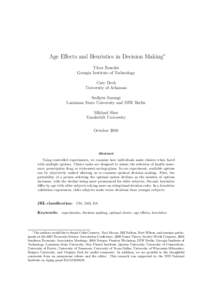 Age Eﬀects and Heuristics in Decision Making∗ Tibor Besedeˇs Georgia Institute of Technology Cary Deck University of Arkansas Sudipta Sarangi