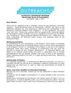 OUTREACHY INTERNSHIP PROGRAM Mentorship Terms of Participation last edited – May 3, 2017 Dear Mentor: Thank you for agreeing to be a volunteer mentor for the Outreachy internship program! These Mentorship Terms of Part