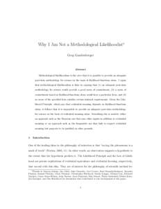 Why I Am Not a Methodological Likelihoodist∗ Greg Gandenberger Abstract Methodological likelihoodism is the view that it is possible to provide an adequate post-data methodology for science on the basis of likelihood f