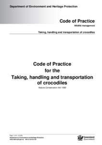 Department of Environment and Heritage Protection  Code of Practice Wildlife management  Taking, handling and transportation of crocodiles