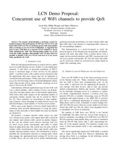 LCN Demo Proposal: Concurrent use of WiFi channels to provide QoS Jason But, Philip Branch and Djuro Mirkovic Centre for Advanced Internet Architectures Swinburne University of Technology Melbourne, Australia