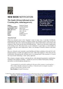 NEW BOOK NOTIFICATION The South African informal sector: Creating jobs, reducing poverty Editor: Consulting Editor: