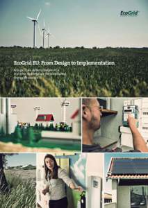 EcoGrid EU: From Design to Implementation A large scale demonstration of a real-time marketplace for Distributed Energy Resources  EcoGrid EU: From Design to Implementation
