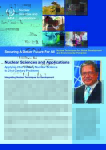 Securing A Better Future For All  Nuclear Techniques for Global Development and Environmental Protection  Nuclear Sciences and Applications