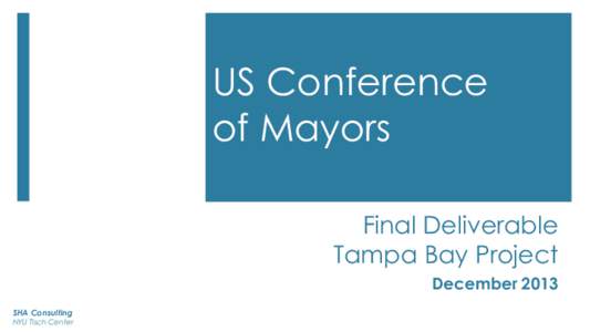 US Conference of Mayors Final Deliverable Tampa Bay Project December 2013 SHA Consulting