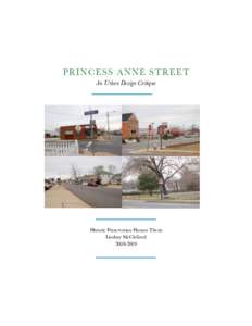 PRINCESS ANNE STREET An Urban Design Critique Historic Preservation Honors Thesis Lindsay McClelland[removed]