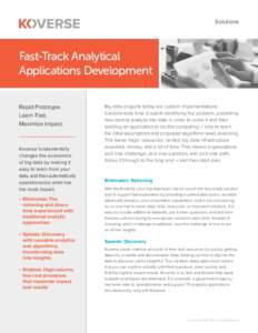 Solutions  Fast-Track Analytical Applications Development Rapid Prototype. Learn Fast.