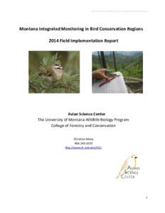 2014 Montana IMBCR Field Implementation Report  Montana Integrated Monitoring in Bird Conservation Regions 2014 Field Implementation Report  Avian Science Center