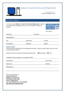 PURCHASE ORDER To receive a copy of Reboot - in search for the Land of Opportunity, simply fill out and submit the following form by fax at +All fields are required.  PRINT EDITION