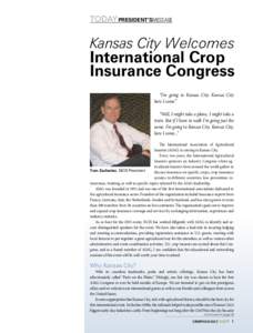 TODAY PRESIDENT’SMESSAGE  Kansas City Welcomes International Crop Insurance Congress