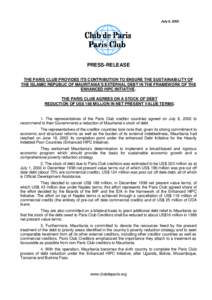July 8, 2002  PRESS-RELEASE THE PARIS CLUB PROVIDES ITS CONTRIBUTION TO ENSURE THE SUSTAINABILITY OF THE ISLAMIC REPUBLIC OF MAURITANIA’S EXTERNAL DEBT IN THE FRAMEWORK OF THE ENHANCED HIPC INITIATIVE.