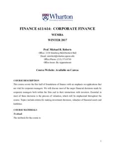 FINANCE: CORPORATE FINANCE WEMBA WINTER 2017 Prof. Michael R. Roberts Office: 2319 Steinberg Hall-Dietrich Hall Email: 