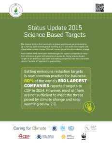 Status Update 2015 Science Based Targets The science tells us that we must cut global greenhouse gas emissions by up to 70% by 2050 to limit global warming to 2°C and avert catastrophic and irreversible climate change. 