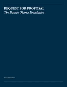 REQUEST FOR PROPOSAL The Barack Obama Foundation ISSUED SEPTEMBER 2014  Request for Proposal