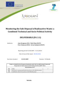 Monitoring the Safe Disposal of Radioactive Waste: a Combined Technical and Socio-Political Activity DELIVERABLE (D1.3.1) Author(s):  Anne Bergmans (UA) - Mark Elam (UGOT)