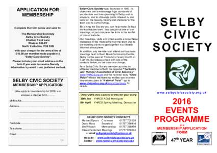 APPLICATION FOR MEMBERSHIP Selby Civic Society was founded inIts objectives are to encourage high standards of architecture and town planning in Selby and its