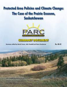 Protected Area Policies and Climate Change: The Case of the Prairie Ecozone, Saskatchewan PARC PRAIRIE ADAPTATION RESEARCH COLLABORATIVE