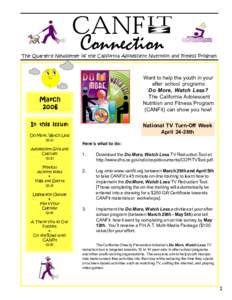 Connection  The Quarterly Newsletter of the California Adolescent Nutrition and Fitness Program Want to help the youth in your after school programs